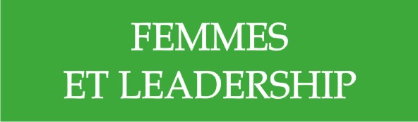 FEMMES ET LEADERSHIP